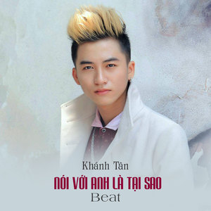 Nói Với Anh Là Tại Sao (Beat)