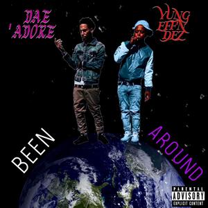 Been Around(feat. DaeAdore) (Explicit)