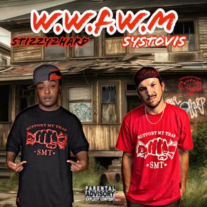 W.W.F.W.M (feat. Systovis) [Explicit]