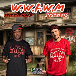 W.W.F.W.M (feat. Systovis) (Explicit)