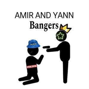 AMIR AND YANN bangers (Explicit)