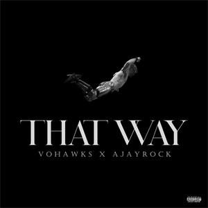 That way (feat. Ajayrock) [Explicit]