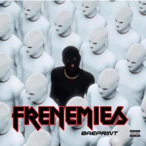 FRENEMIES (Single) [Explicit]