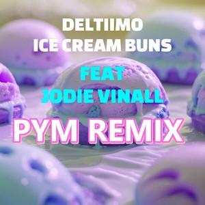 Ice Cream Buns [feat. Jodie Vinall] (Pym Remix)