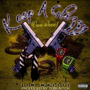 Keep a Glizzy (Ouu Weee) [Explicit]