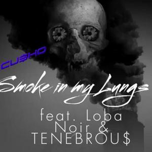 Smoke in my Lungs (feat. Loba Noir & TENEBROU$)