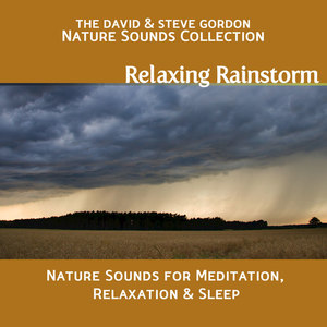 Relaxing Rainstorm: Nature Sounds for Meditation, Relaxation and Sleep