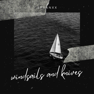 Windsails and Knives