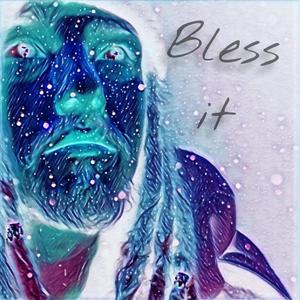 Bless It (Explicit)