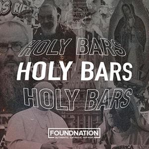 Holy Bars (feat. FoundNation)