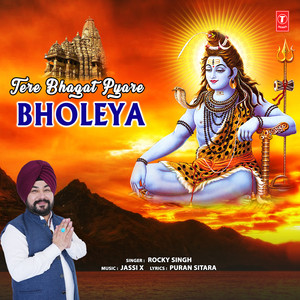 Tere Bhagat Pyare Bholeya