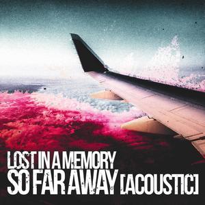 So Far Away (Acoustic Version)