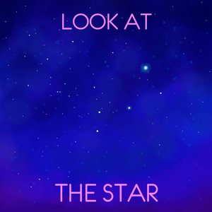 Look at the Star