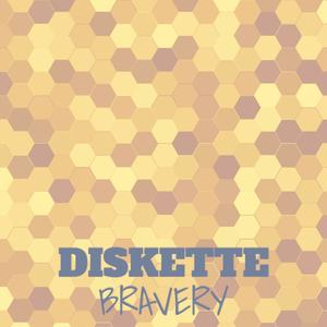 Diskette Bravery