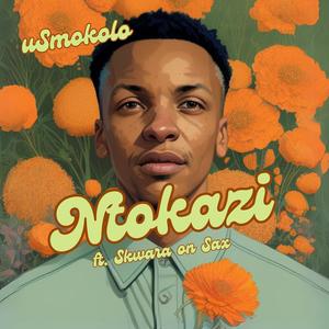 Ntokazi (feat. Skwara on Sax)