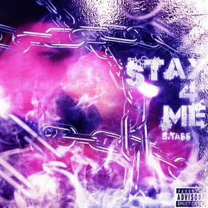 Stay 4 me (Explicit)