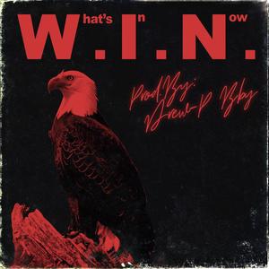 W.i.N. (What's In NOW) [Explicit]