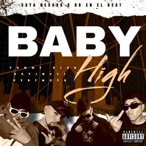 BABY HIGH (feat. Tommy High, Kevincci & HBENELBEAT) [Explicit]