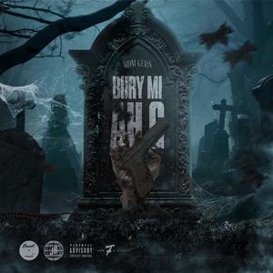 Bury Mi Ah G (Explicit)