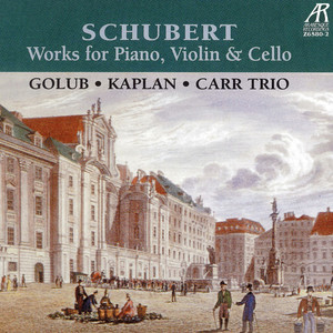 Schubert Trios: Works for Piano, Violin & Cello