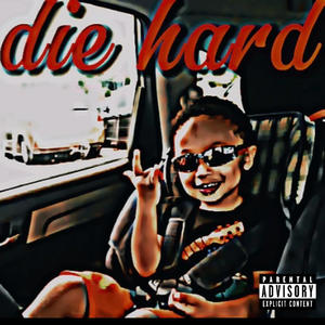 die hard (Explicit)