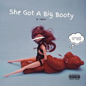 She Got A Big Booty (Updated Version) [Explicit]