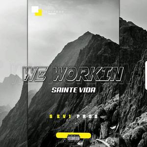 we Workin' (Explicit)