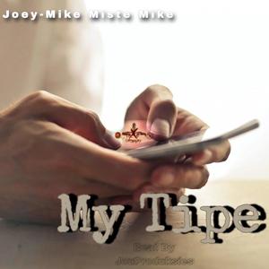 My Tipe (feat. JouProduksies & Joey-Mike Miste Mike)