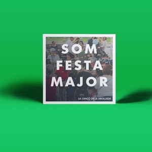 Som Festa Major(feat. Helena Rodriguez, Joel Rovira, Marta Rosell, Clara Olmo, Kelly Isaiah, Vicent Monfà, Arnau Moreno, Joana Cebolla, Pau Gairí & Bernat Clota)