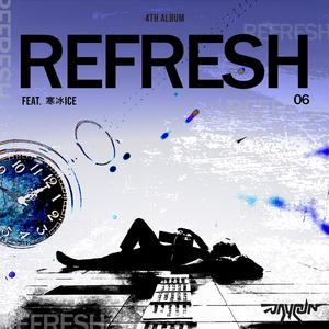 Refresh (feat. 寒冰Ice) (Explicit)
