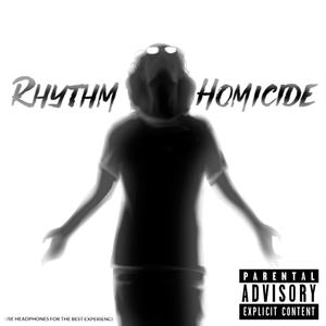 Rhythm Homicide (Explicit)