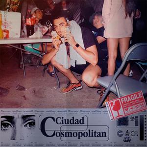 Ciudad Cosmopolitan (Explicit)