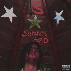 3 Summer's Ago (Explicit)