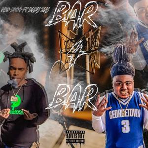 Bar 4 Bar (feat. DaRealBabyZay) [Explicit]