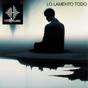 Lo Lamento Tododo (feat. Lokillo H15) [Explicit]