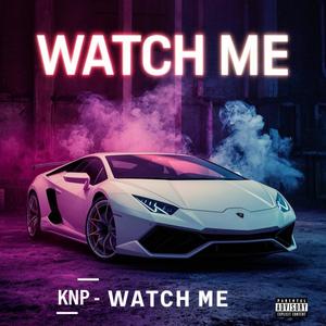 WATCH ME (Explicit)