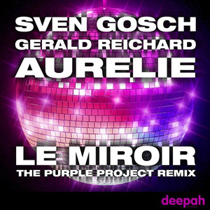 Le Miroir - The Purple Project Remix