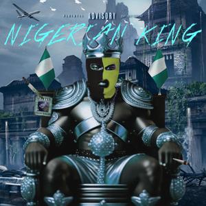 Nigerian King (Explicit)