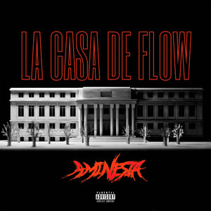 La Casa de Flow (Explicit)