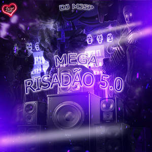 MEGA RISADÃO 5 (Explicit)