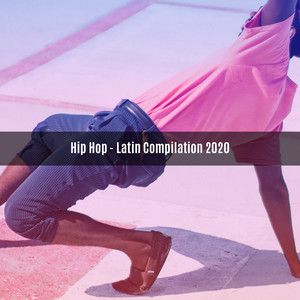 Hip hop - latin compilation 2020