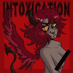 INTOXICATION