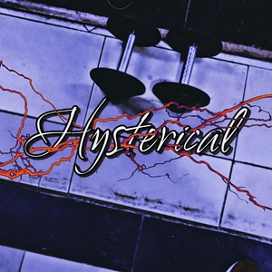 Hysterical