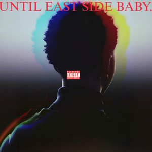 Until East Side Baby (Explicit)