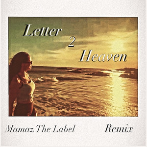 Letter 2 Heaven (Remix)