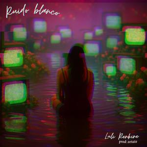 Ruido blanco (feat. Zetate)
