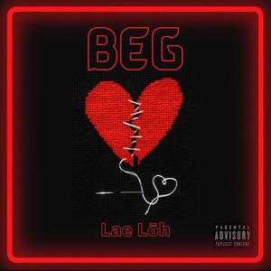 Beg (Explicit)