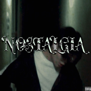 Nostalgia (Explicit)