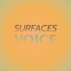 Surfaces Voice