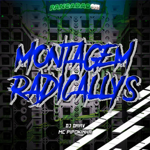 MONTAGEM RADICALLYS (Live) [Explicit]